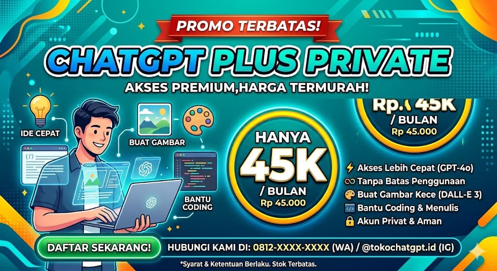 45k - CHATGPT PLUS PRIVATE - NO GARANSI